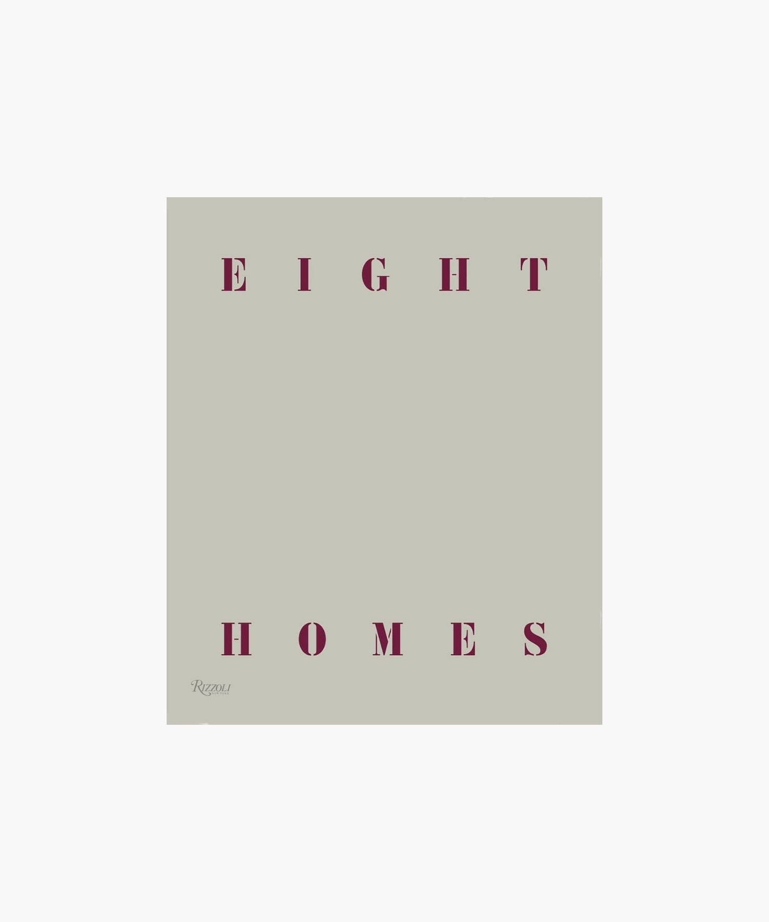 Plain gray cover with the title "Eight Homes" written in bold, dark red letters at the top and bottom. Minimalist and elegant design. | S.W. Home